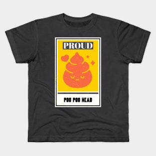 Proud Poo Poo Head, PooPoo Head funny design Kids T-Shirt